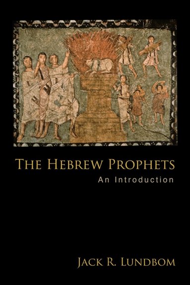 Jack R. Lundbom, Jack R. Lundbom - Hebrew Prophets, Häftad