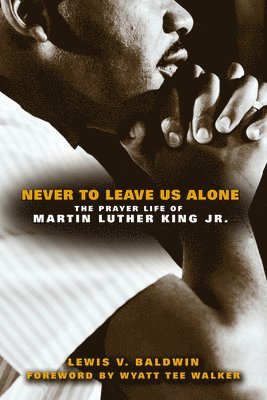 Lewis V. Baldwin, Wyatt T. Walker, Lewis Baldwin, Lewis V Baldwin, Wyatt T Walker - Never to Leave Us Alone, Häftad