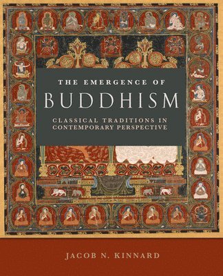 Jacob N. Kinnard, Jacob N Kinnard - Emergence of Buddhism, Häftad