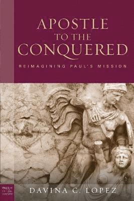 bokomslag Apostle to the Conquered, paperback edition