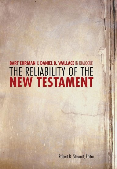 Robert B. Stewart, Robert Stewart - Reliability of the New Testament, Häftad