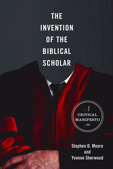 bokomslag Invention of the Biblical Scholar