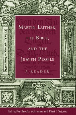 bokomslag Martin Luther, the Bible, and the Jewish People