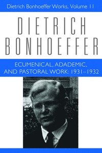 bokomslag Ecumenical, Academic, and Pastoral Work