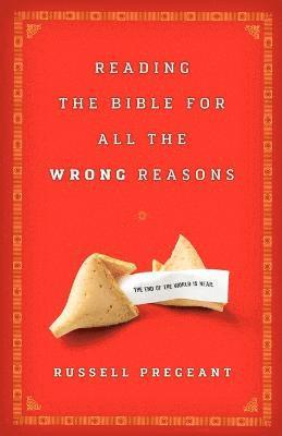 Reading the Bible for All the Wrong Reasons 1