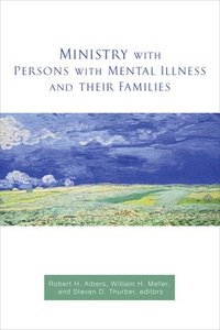 bokomslag Ministry with Persons with Mental Illness and Their Families