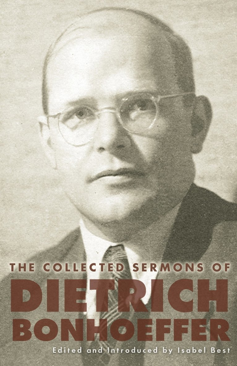 Isabel Best, Dietrich Bonhoeffer - Collected Sermons of Dietrich Bonhoeffer, Inbunden