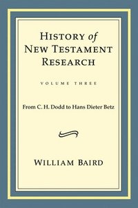 bokomslag History of New Testament Research, Vol. 3
