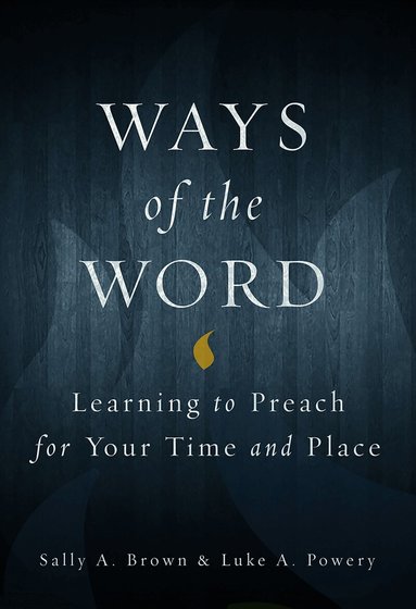 Sally A. Brown, Luke A. Powery, Luke A. Powery, Luke A Powery - Ways of the Word, Häftad