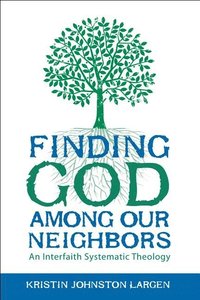 bokomslag Finding God among Our Neighbors