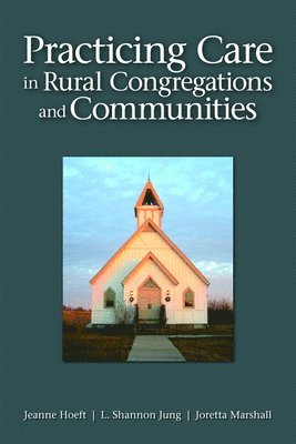 bokomslag Practicing Care in Rural Congregations and Communities