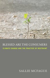 bokomslag Blessed Are the Consumers
