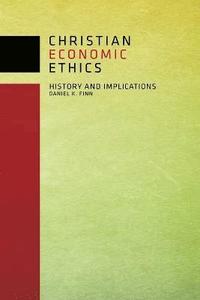 bokomslag Christian Economic Ethics