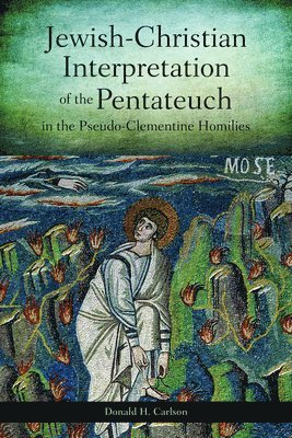 bokomslag Jewish-Christian Interpretation of the Pentateuch in the Pseudo-Clementine Homilies