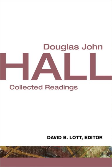 David B. Lott, Douglas John Hall - Douglas John Hall, Häftad