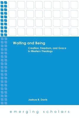 Joshua B. Davis, Joshua B Davis - Waiting and Being, Häftad
