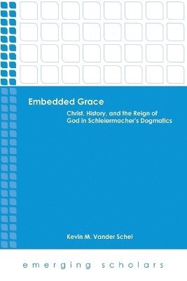 Kevin M. Vander Schel, Kevin M. VanderSchel - Embedded Grace, Häftad