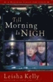 Till Morning is Nigh 1