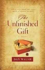 bokomslag The Unfinished Gift