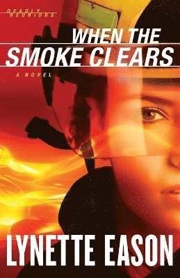 Lynette Eason - When the Smoke Clears, Häftad