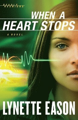 Lynette Eason - When a Heart Stops, Häftad