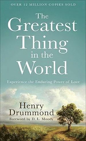 The Greatest Thing in the World  Experience the Enduring Power of Love 1