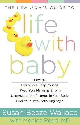 bokomslag The New Mom`s Guide to Life with Baby