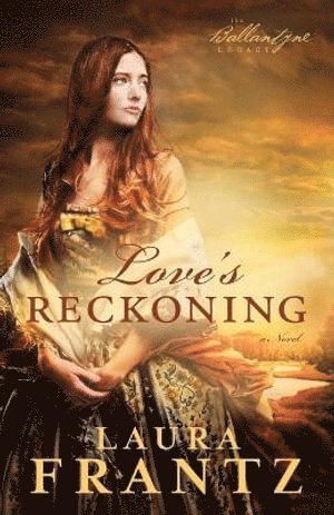 bokomslag Love`s Reckoning - A Novel