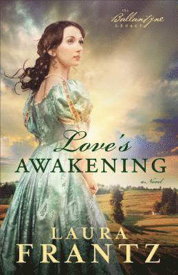 bokomslag Love`s Awakening  A Novel