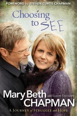 Mary Beth Chapman, Ellen Vaughn - Choosing to SEE – A Journey of Struggle and Hope, Häftad