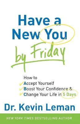 Have a New You by Friday  How to Accept Yourself, Boost Your Confidence & Change Your Life in 5 Days 1