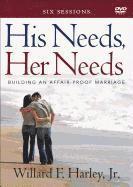 bokomslag His Needs, Her Needs - Building An Affair-Proof Marriage (A Six-session Study)
