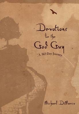Devotions for the God Guy  A 365Day Journey 1