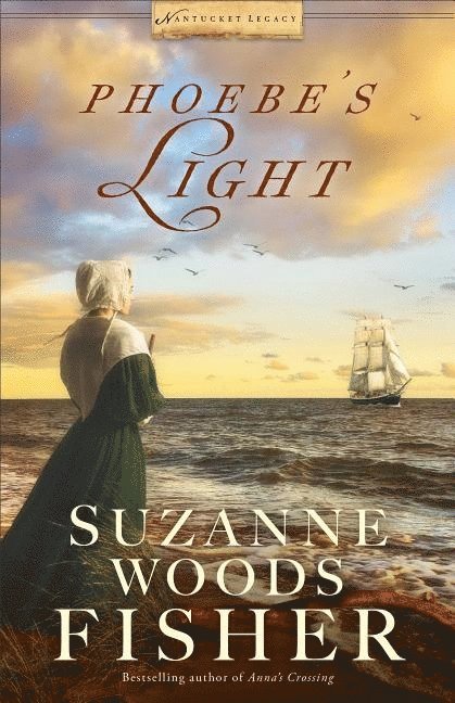 Suzanne Woods Fisher - Phoebe`s Light, Häftad