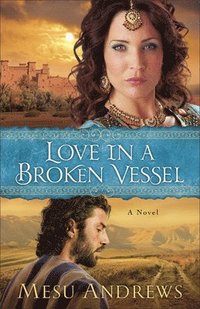 bokomslag Love in a Broken Vessel  A Novel