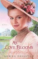 bokomslag As Love Blooms - A Novel
