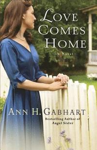 bokomslag Love Comes Home - A Novel