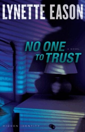 Lynette Eason - No One to Trust – A Novel, Häftad