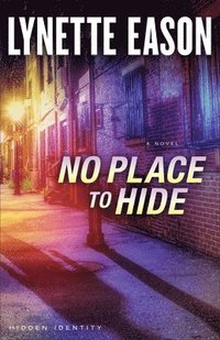 bokomslag No Place to Hide  A Novel