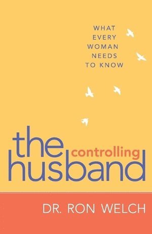 The Controlling Husband  What Every Woman Needs to Know 1