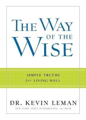 The Way of the Wise  Simple Truths for Living Well 1