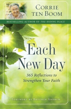 Corrie Ten Boom - Each New Day – 365 Reflections to Strengthen Your Faith, Häftad