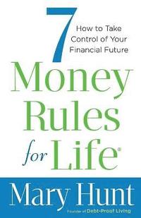 bokomslag 7 Money Rules for Life  How to Take Control of Your Financial Future