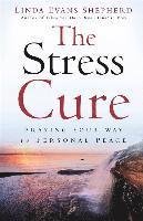 bokomslag Stress Cure: Praying Your Way to Personal Peace
