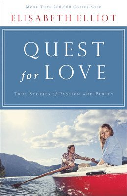 Quest for Love  True Stories of Passion and Purity 1