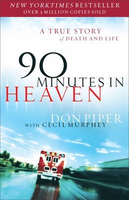 bokomslag 90 Minutes in Heaven - A True Story of Death & Life