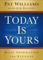 Pat Williams, Jim Denney - Today Is Yours, Häftad