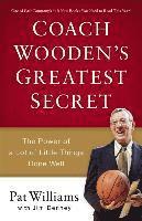 Pat Williams, Jim Denney - Coach Wooden's Greatest Secret: The Power of a Lot of Little Things Done Well, Häftad