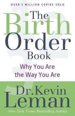 The Birth Order Book  Why You Are the Way You Are 1