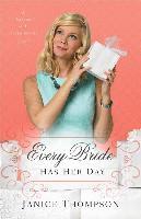 Every Bride Has Her Day A Novel 1